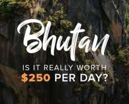 每天250美元，不丹真的值得遊嗎？